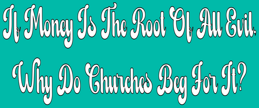 BSTK-011- Why Do Churches Beg For It
