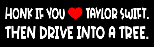 BSTK-004- Honk If You Love Taylor Swift